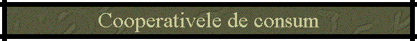 Cooperativele de consum