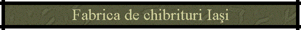 Fabrica de chibrituri Iaşi