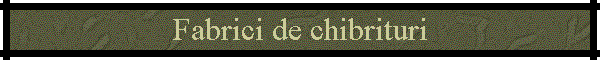 Fabrici de chibrituri