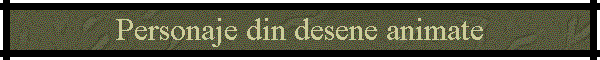 Personaje din desene animate
