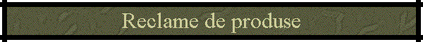 Reclame de produse