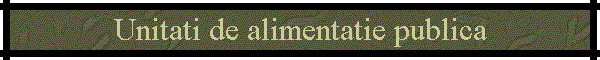 Unitati de alimentatie publica